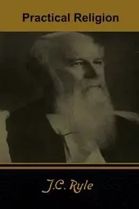 Practical Religion - Ryle J.  C.