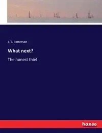 What next? - Patterson J. T.