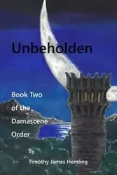 Unbeholden - Timothy Hemling