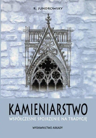 Kamieniarstwo. Współczesne spojrzenie na tradycję - R. Jundrovský, Erik Tichý