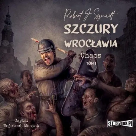 audiobook Szczury Wrocławia. Chaos. Tom 1 - Robert J. Szmidt