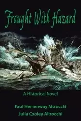 Fraught with Hazard - Paul & Julia Cooley Altrocchi