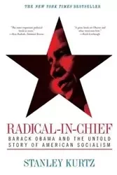 Radical-In-Chief - Stanley Kurtz