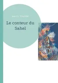 Le conteur du Sahel - Jean Y.S. Toguyeni