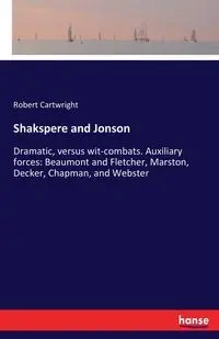 Shakspere and Jonson - Robert Cartwright