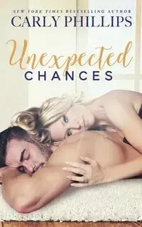 Unexpected Chances - Carly Phillips
