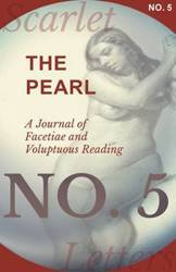 The Pearl - A Journal of Facetiae and Voluptuous Reading - No. 5 - Various