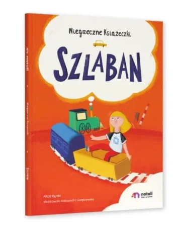 Niegrzeczne Książeczki. Szlaban - Alicja Dyrda, Aleksandra Gołębiewska