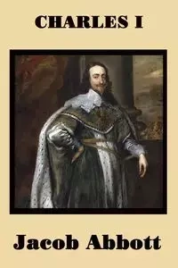 Charles I - Jacob Abbott