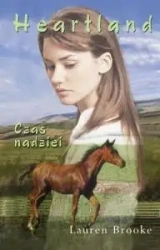 Heartland. Tom 17. Czas nadziei - Lauren Brooke