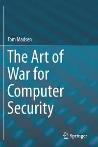 The Art of War for Computer Security - Tom Madsen