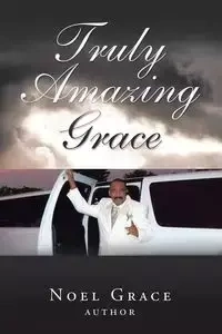 Truly Amazing Grace - Grace Noel