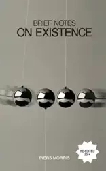 Brief Notes on Existence - Morris Piers
