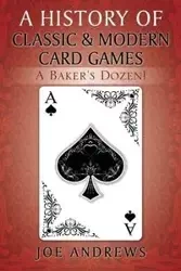 A History of Classic & Modern Card Games - Joe Andrews
