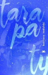 Tarapaty - Bartosz Sadulski