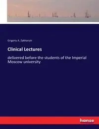 Clinical Lectures - Zakharyin Grigoriy A.
