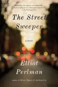 The Street Sweeper - Elliot Perlman