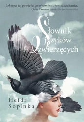 Słownik języków zwierzęcych - Heidi Sopinka, Magdalena Słysz
