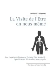 La Visite de l'Etre en nous-même - Michel R. Boisseau