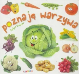 Maluszek poznaje świat. Poznaję warzywa - Rafał Wejner