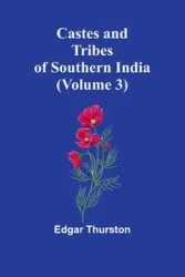 Castes and Tribes of Southern India (Volume 3) - Edgar Thurston