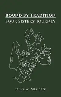 Bound by Tradition - Al Shaibani Salha