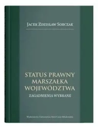 Status prawny marszałka województwa - Zdzisław Jacek Sobczak