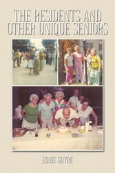 The Residents and Other Unique Seniors - Guyre Eunie