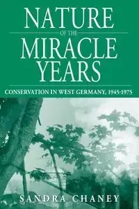 Nature of the Miracle Years - Sandra Chaney