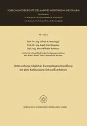 Untersuchung Moglicher Zwangslagenschweissung Mit Dem Kohlensaure-Schweissverfahren - Alfred Henning Hermann