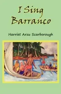 I Sing Barranco - Harriet Scarborough Arzu