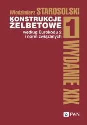 Konstrukcje żelbetowe według Eurokodu 2... T.1 - Włodzimierz Starosolski