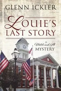 Louie's Last Story - Glenn Ickler