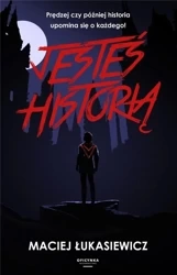 Jesteś historią - Maciej Łukasiewicz