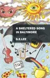 A Sheltered Song in Baltimore - Lee SE