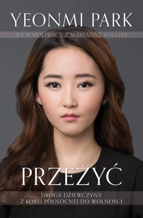 Przeżyć - Park Yeonmi, Maryanne Vollers