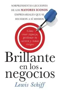 Brillante en los negocios - Lewis Schiff