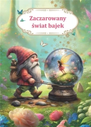 Zaczarowany świat bajek - Irmina Żochowska, Marta Orzechowska