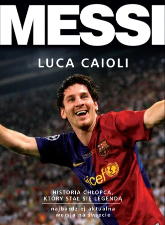 eBook Messi. Historia chłopca, który stał się legendą - Luca Caioli epub mobi