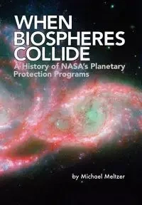 When Biospheres Collide - Michael Meltzer