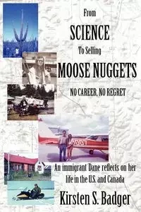 From Science to Selling Moose Nuggets - Kirsten S. Badger
