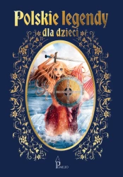Polskie legendy dla dzieci - praca zbiorowa