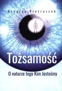 Tożsamość - Brygida Pietraszek