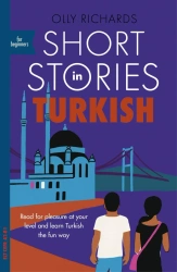 LT/LA Short Stories in Turkish for Beginners /wersja turecko-angielska/ A2-B1 - Olly Richards