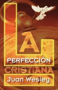PERFECCION CRISTIANA, LA - WESLEY JOHN