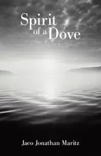 Spirit of a Dove - Jonathan Maritz Jaco