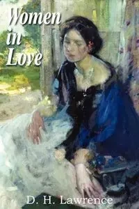 Women in Love - Lawrence D. H.
