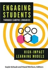 Engaging Students through Campus Libraries - Schaub Gayle