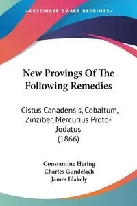 New Provings Of The Following Remedies - Hering Constantine