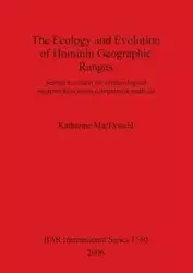 The Ecology and Evolution of Hominin Geographic Ranges - Katharine MacDonald